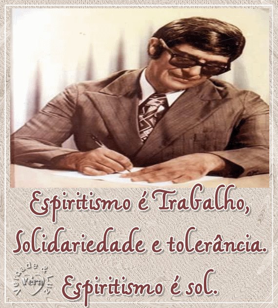 Espiritismo é Trabalho Solidariedade Tolerância é Sol 
