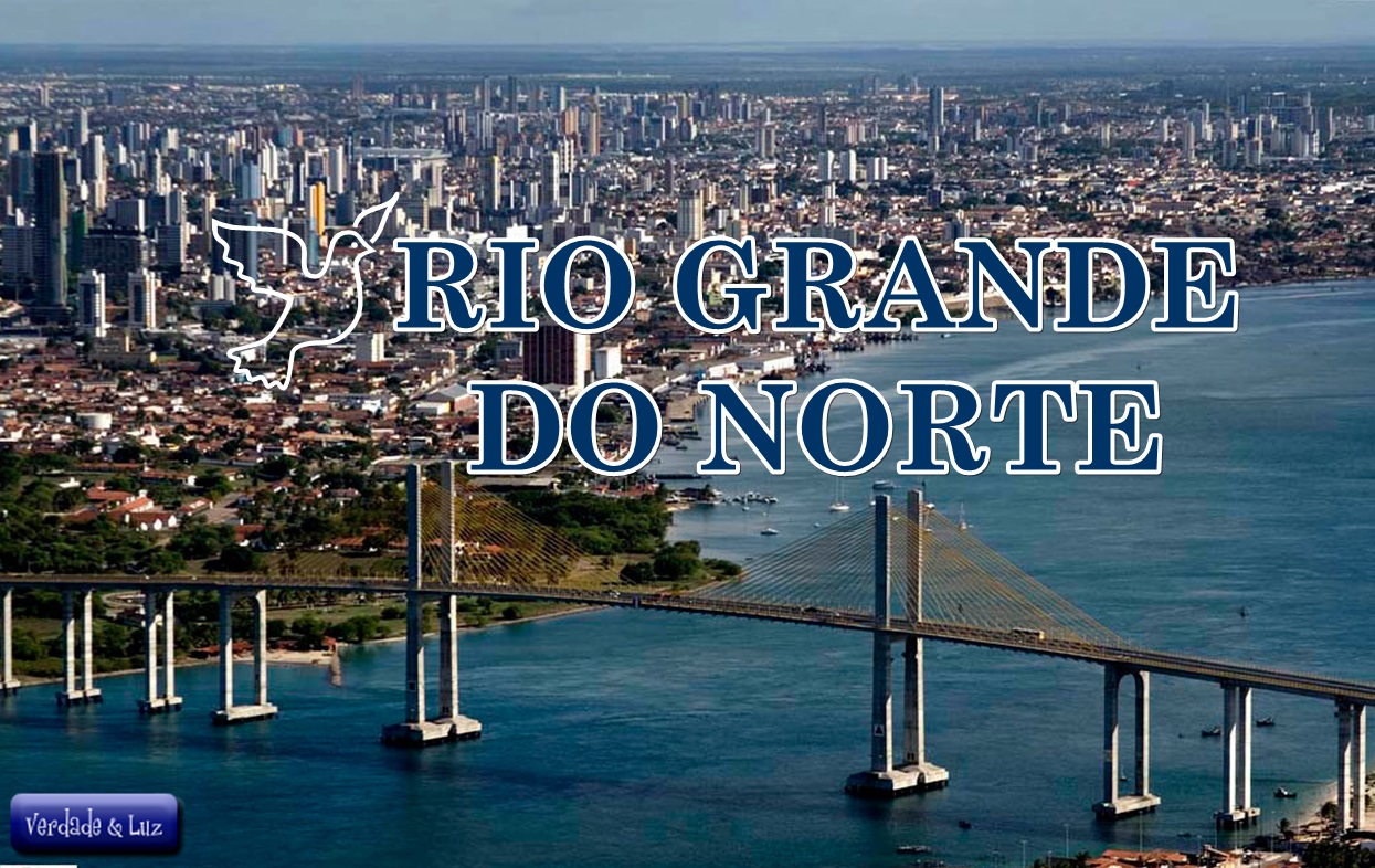 CENTROS ESPÍRITAS DO RIO GRANDE DO NORTE - Verdade Luz