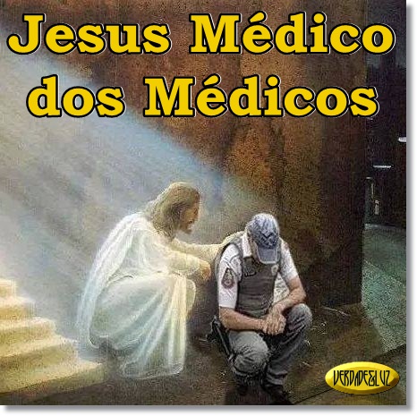 Jesus Médico Dos Médicos Verdade Luz