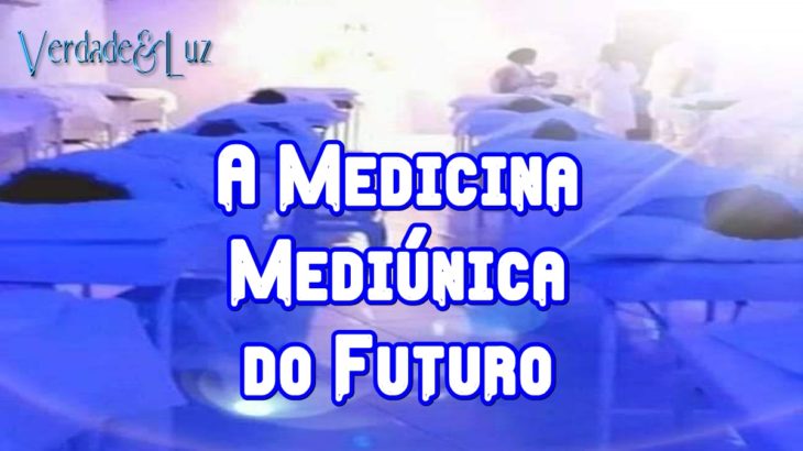 medicina do futuro mediúnica