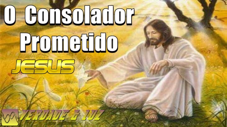 O ESPÍRITO DE VERDADE PROMETIDO POR JESUS