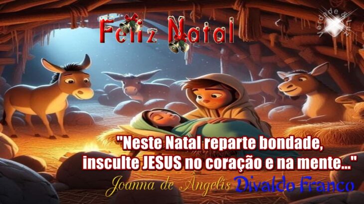 NESTE NATAL REPARTE AMOR PERDÃO CARINHO INSCULTE JESUS NO CORAÇÃO E NA MENTE